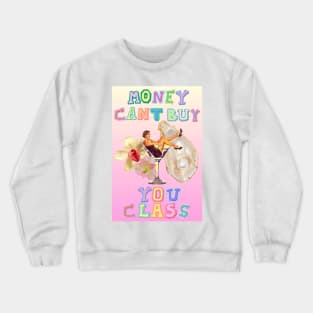 countess luann money cant buy you class Crewneck Sweatshirt